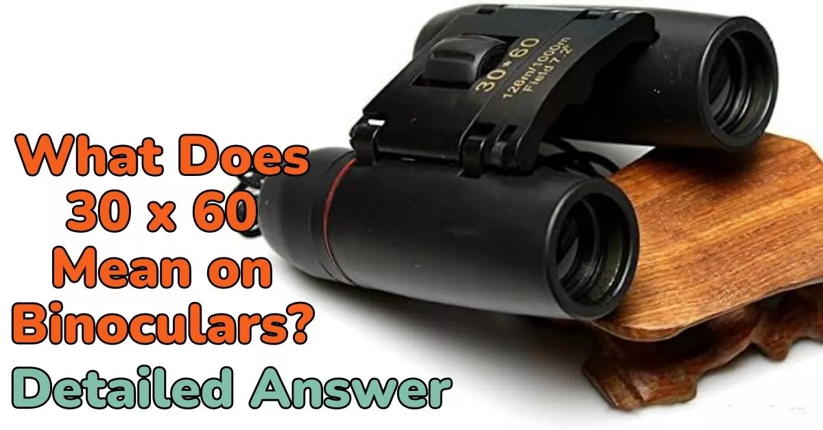 what-does-30-x-60-mean-on-binoculars